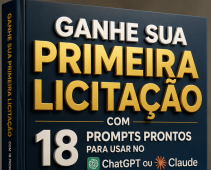 PDF com 18 prompts para ajudar você ganhar sua primeira licitacao no Governo