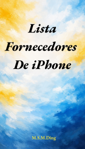 Lista Fornecedores De iPhone - Os melhores Fornecedores você encontra aqui.