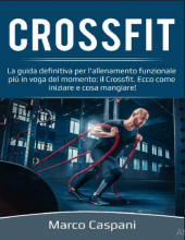 CrossFit e Musculação: 2 livros em 1! O guia definitivo para iniciantes em musculação