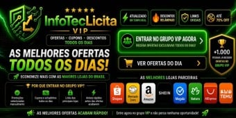 InfoTecLicita - Grupo Vip de Promoções, Dicas e Ofertas 