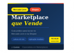 Marketplace que venda - Guia Completo para melhorar suas vendas na Shopee e Mercado Livre