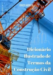 Dicionário Ilustrado de Termos da Construção Civil