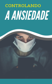Ebook com 52 capítulos completos Controlando a ansiedade