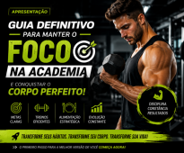 Guia para pessoas que querem manter o foco na academia!