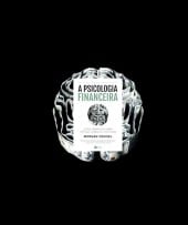 A Psicologia Financeira O Livro que Vai Mudar Sua Relação com o Dinheiro!