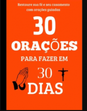 30 Orações Para Fazer Em 30 Dias