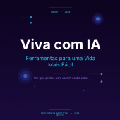 Viva com IA: Ferramentas para uma Vida Mais Fácil