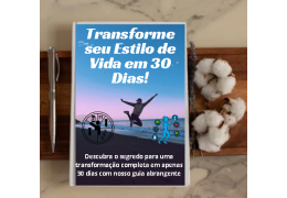 E-BOOK Transforme seu Estilo de Vida em 30 Dias