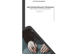 E-Book Dez estratégias e técnicas para obter lucros financeiros.