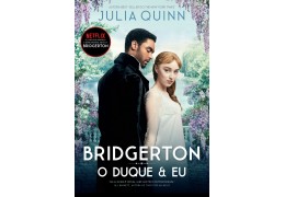 O Duque e Eu - Os Bridgertons - Vol. 1 - Julia Quinn.