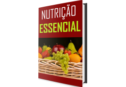 Nutrição essencial (aprenda a como ser saudável)