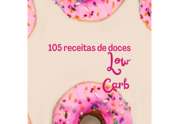 105 Receitas de Doces Low Carb