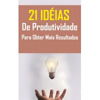21 ideias de produtividade para obter mais resultados