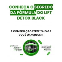 Lift Detox Black a combinação perfeita para você emagrecer!