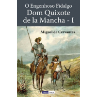 Dom Quixote de La Mancha: Primeira parte