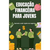 Educação Financeira para Jovens: Como Planejar seu Futuro Financeiro desde a Adolescência