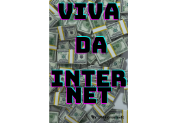 Viva da Internet sem aparecer (ebook)