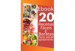 Ebook 20 receitas fáceis e baratas para secar rapido