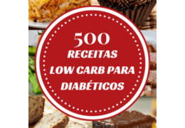 500 Receitas Low Carb Para Diabéticos