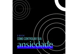 Controlando a Ansiedade - E-book