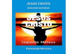 Ebook sobre Jesus Cristo Segundo Matheus
