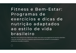 Fitness e Bem-Estar: Programas de exercícios e dicas de nutrição adaptados ao estilo de vi