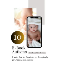 E-book Guia Completo de Estratégias de Comunicação para Pessoas com Autismo