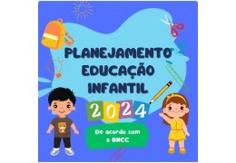 Planejamento Educação infantil - 2024
