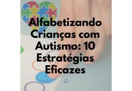 Alfabetizar crianças com Autismo: 10 Estratégia eficazes