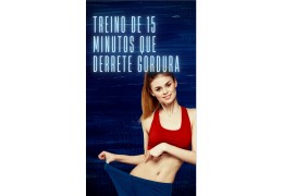 Treino de 15 Minutos que Derrete Gordura! E-book Fitness