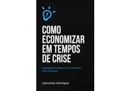 E-book para aprender a economizar em tempos de Crise