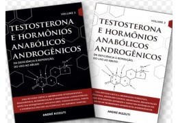 Testosterona e hormônios anabólicos androgênicos: da deficiência à reposição, do uso ao ab