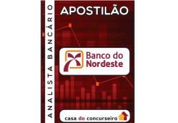 Apostila concurso Banco do Nordeste - Analista Bancário