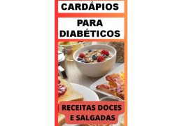 Saúde e Sabor: 100 Receitas Exclusivas para Diabéticos