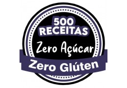 500 Receitas Zero Açúcar, Zero Glúten