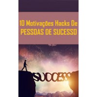 10 Hacks De Motivação De Pessoa De Sucesso