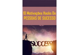 10 Hacks De Motivação De Pessoa De Sucesso