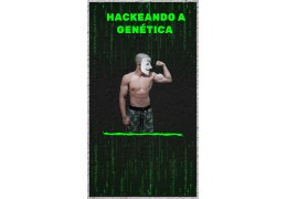 Hackeando a genetica