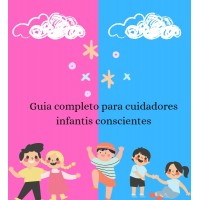 Guia completo para cuidadores infantis conscientes