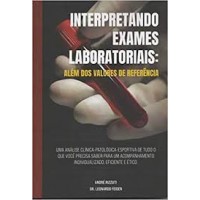 [Livro] Interpretando exames laboratoriais: além dos valores de referência / 1a Ed + FRET
