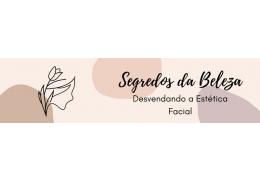 E-book: Segredos da Beleza Desvendando a Estética Facial