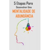 5 etapa para desenvolver uma mentalidade de abundância