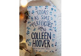 Livro Todas as suas (im)perfeições ( por Colleen Hoover )
