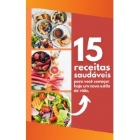 E-book com 15 receitas para te ajudar ter uma vida saudável