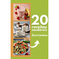 Ebook- 20 Receitas saudáveis! Zero Lactose