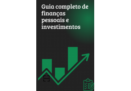 Guia completo de finanças pessoais e investimento