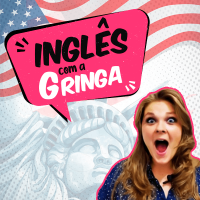 Curso De Inglês Com A Gringa - Fale Fluente Sem Sair Do Brasil