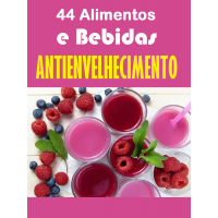 44 Alimentos e Bebidas Antienvelhecimento