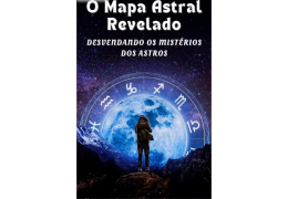 Explorando os mistérios Cósmicos ( E- book ) Mapa astral & Numerologia