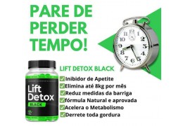 Lift Detox Black, perca de 3kg a 8kg em 30 dias!